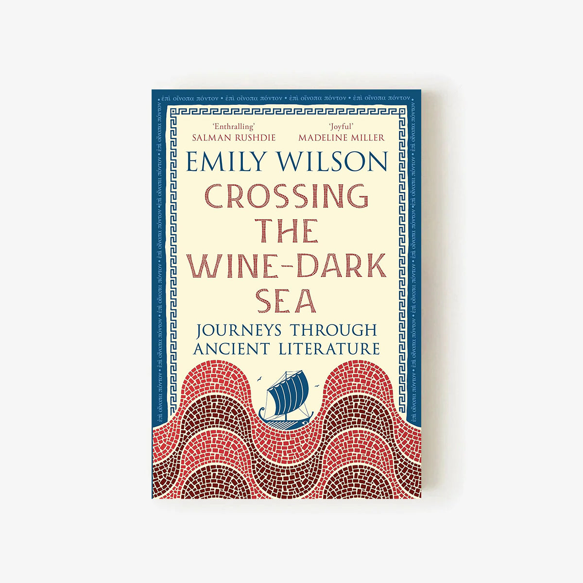 Crossing the Wine-Dark Sea by Emily Wilson