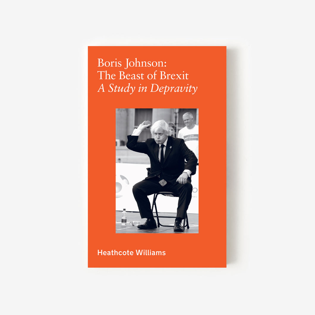 ‘Boris Johnson: The Beast of Brexit’ by Heathcote Williams