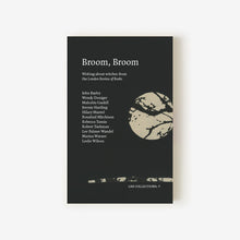 Load image into Gallery viewer, LRB Collections 7: ‘Broom, Broom’